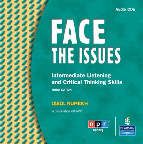 Carol Numrich - Face the Issues - Intermediate Listening and Critical Thinking Skills, CD audio.