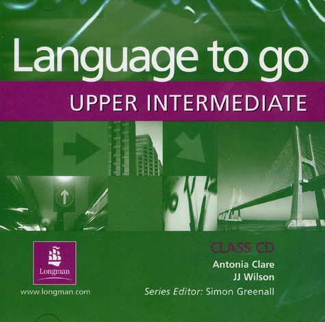  Longman group - LANGUAGE TO GO UPPER INTERMEDIATE CLASS AUDIO CDS.