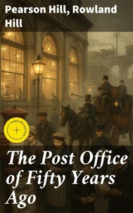 The Post Office of Fifty Years Ago
