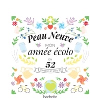 Livres Kindle téléchargement gratuitPeau Neuve : mon année écolo en 52 conseils et astuces in French parPEAU NEUVE9782019455019