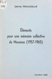 Éléments pour une mémoire collective de Mourenx (1957-1965)