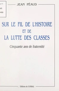 Sur le fil de l'Histoire et de la lutte des classes