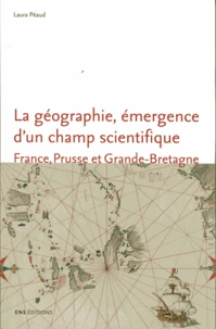 La géographie, émergence d'un champ scientifique