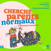 Cherche parents normaux (débutants acceptés)