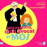 Mes parents, mon avocat et moi