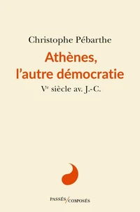 Athànes, l'autre démocratie