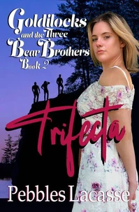 Goldilocks and the Three Bear Brothers: Trifecta, Book Two