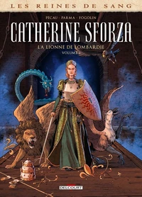 Catherine Sforza, la lionne de Lombardie