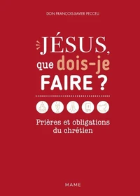 Jésus, que dois-je faire ?