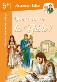 Que raconte la Bible ?