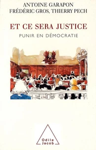 Et ce sera justice. Punir en démocratie