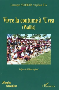 Vivre la coutume à 'UVEA (Wallis)