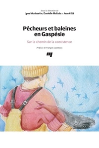 Lyne Morissette - Pêcheurs et baleines en Gaspésie - Sur le chemin de la coexistence.