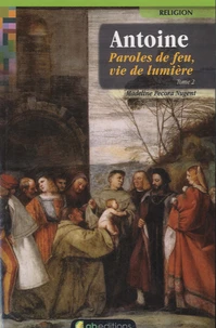 Antoine : paroles de feu, vie de lumière