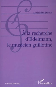 A La Recherche D'Edelman: Le Musicien Guillotine