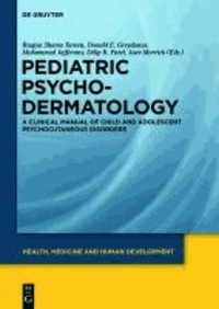 Pediatric Psychodermatology - A Clinical Manual of Child and Adolescent Psychocutaneous Disorders.