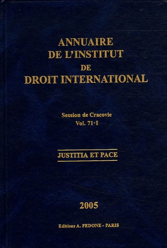  Institut droit international - Annuaire de l'Institut de droit international Volume N° 71-1/2004 : Session de Cracovie - Travaux préparatoires.
