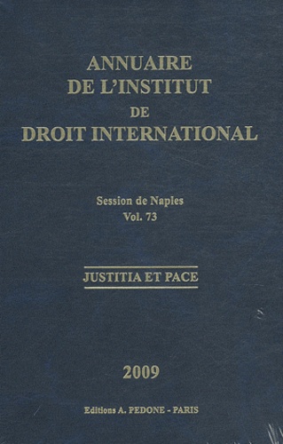  Institut droit international - Annuaire de l'Institut de droit international Volume N° 73:2010 : Session de Naples.