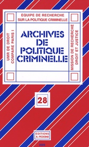 Florence Bellivier et Cyrille Duvert - Archives de politique criminelle N° 28 : .