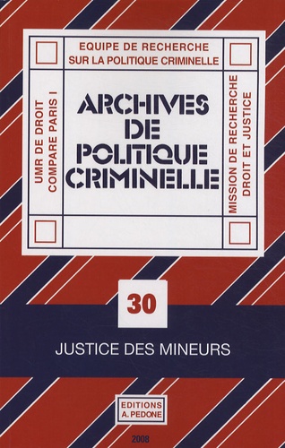 Christine Lazerges - Archives de politique criminelle N° 30/2008 : Justice des mineurs.