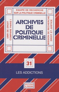 Josefina Alvarez - Archives de politique criminelle N° 31 : Les addictions.