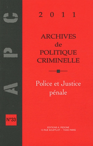 Christine Lazerges - Archives de politique criminelle N° 33 : Police et justice pénale.