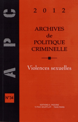 Archives de politique criminelle N° 34/2012 Les violences sexuelles