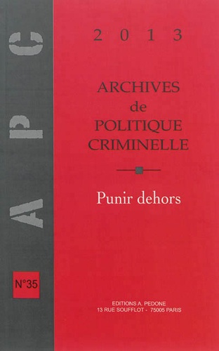 Archives de politique criminelle N° 35/2013 Punir dehors