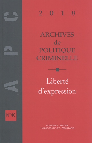 Archives de politique criminelle N° 40/2018 Liberté d'expression