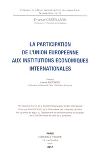 Emmanuel Castellarin - Revue générale de droit international public N°62 : La participation de l'Union européenne aux institutions économiques internationales.