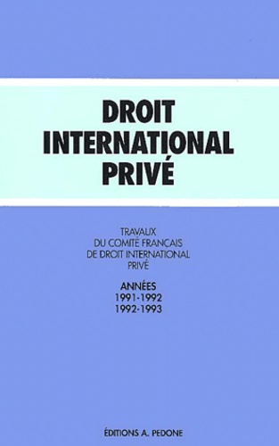  Pedone - Travaux du Comité français de droit international privé - Années 1991-1993.