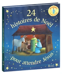 24 histoires de Noël pour attendre Jésus