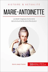 Marie-Antoinette dans les affres de la révolution
