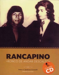 Pedro A Quiñones Grimaldi - Rancapino « Ronco de Andar Descalzo ». 1 CD audio