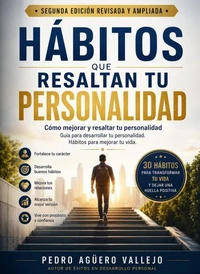 HÁBITOS QUE RESALTAN TU PERSONALIDAD - 2da. Edición