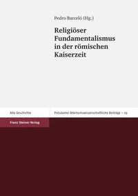 Religiöser Fundamentalismus in der römischen Kaiserzeit