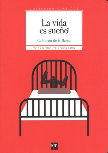 Pedro Calderon de la Barca - La vida es sueño.
