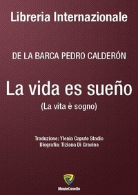 Pedro Calderón de la Barca et YLENIA CAPUTO STADIO - LA VIDA ES SUENO.
