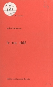 Pedro Carmona - Le Roc ridé.