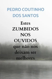 Estes ZUMBIDOS NOS OUVIDOS que não nos deixam ser melhores