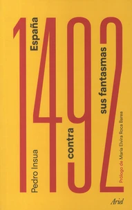 1492 : Espana contra sus fantasmas