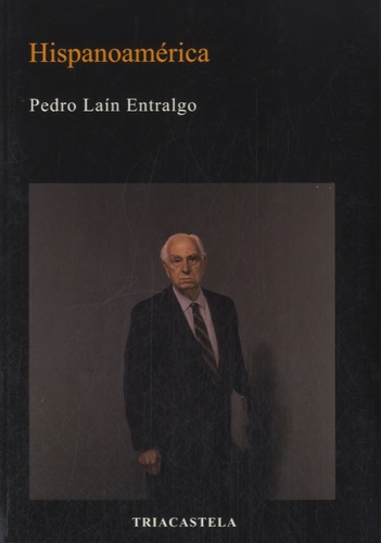 Pedro Lain Entralgo - Hispanoamérica.