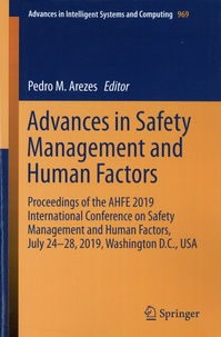 Pedro M. Arezes - Advances in Safety Management and Human Factors.