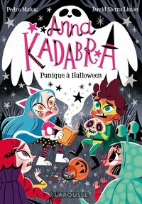 Pedro Manas et David Sierra Liston - Anna Kadabra Tome 4 : Panique à Halloween.