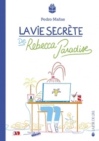 Pedro Manas - La vie secrète de Rebecca Paradise.