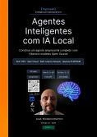 Agentes Inteligentes com IA Local