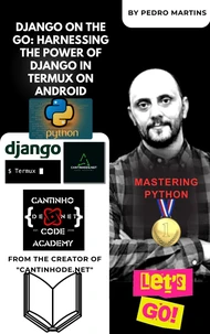 Django on the Go: Harnessing the Power of Django in Termux on Android
