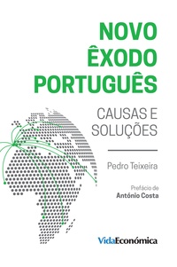 Pedro Miguel Fernandes Teixeira - Novo Êxodo Português - Causas e Soluções.