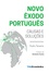 Novo Êxodo Português. Causas e Soluções