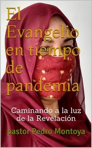  PEDRO MONTOYA - El Evangelio en tiempo de pandemia.
